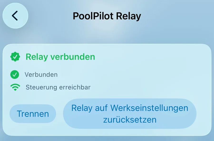 PoolPilot-App, Bildschirm „PoolPilot Relay“: Statuskarte mit grünem Haken – „Relay verbunden“ und „Steuerung erreichbar“.